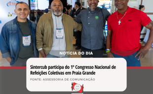 Sintercub participa do 1º Congresso Nacional de Refeições Coletivas em Praia Grande